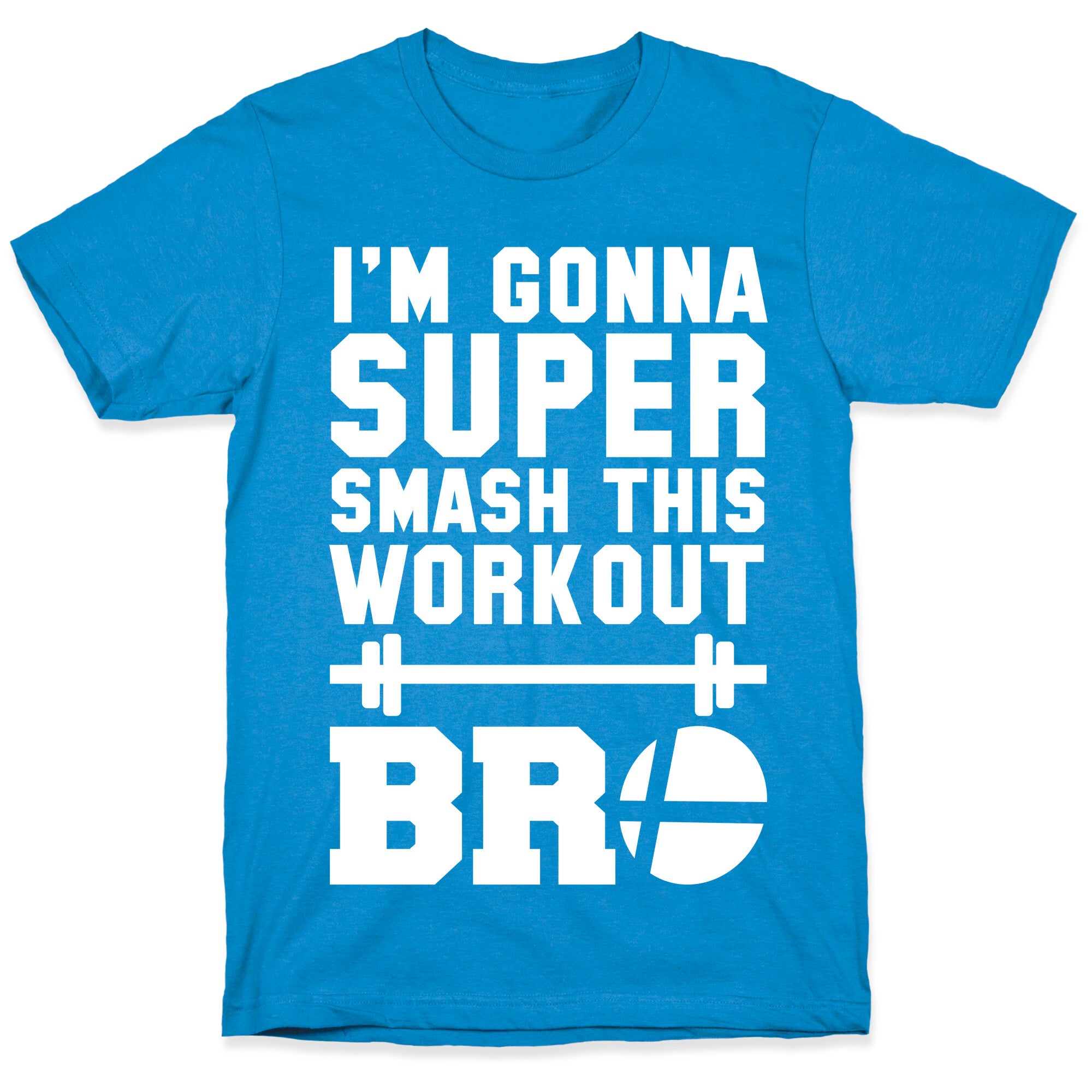 I'm Gonna Super Smash this Workout Bro T-Shirt